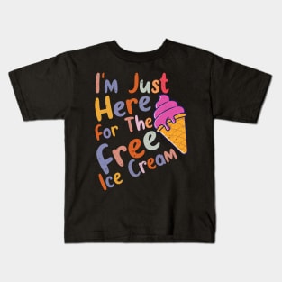 I'm Just Here For The Free Ice Cream Funny Cruise Kids T-Shirt